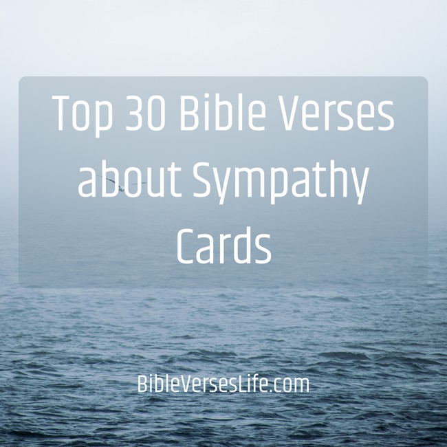Top 30 Bible Verses about Sympathy Cards