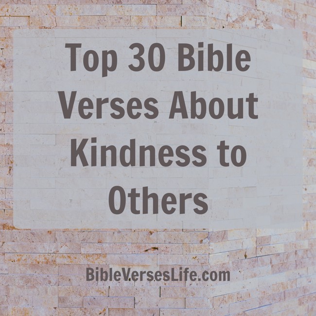 Top 30 Bible Verses About Kindness to Others