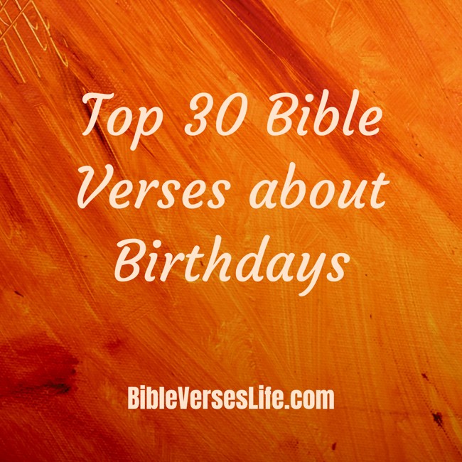 Top 30 Bible Verses about Birthdays