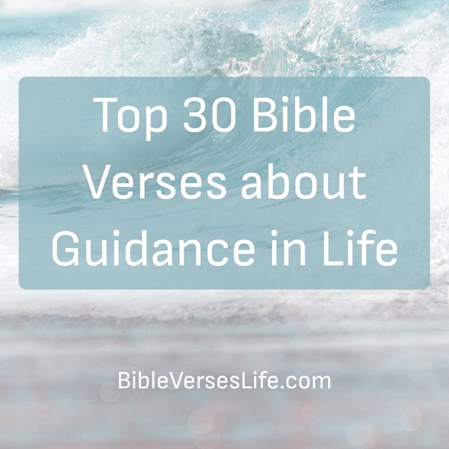 Top 30 Bible Verses about Guidance in Life