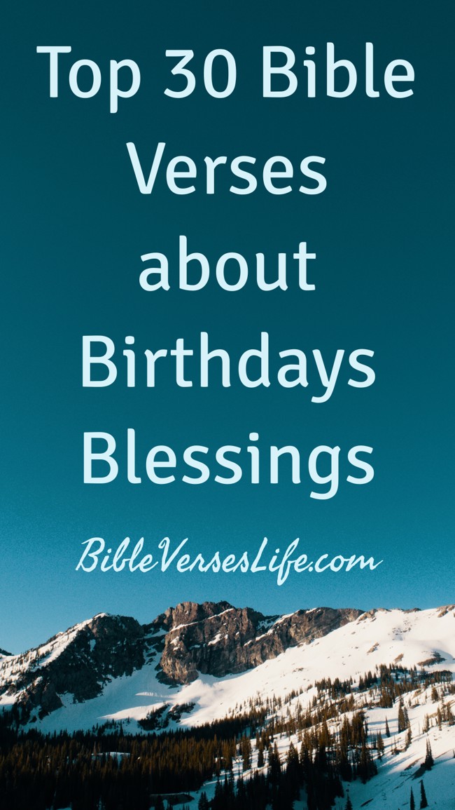 Top 30 Bible Verses about Birthdays Blessings