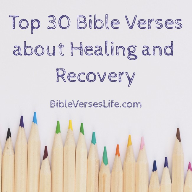 Top 30 Bible Verses about Healing and Recovery
