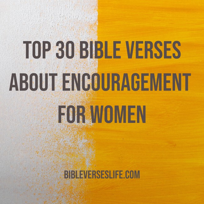 Top 30 Bible Verses about Encouragement for Women