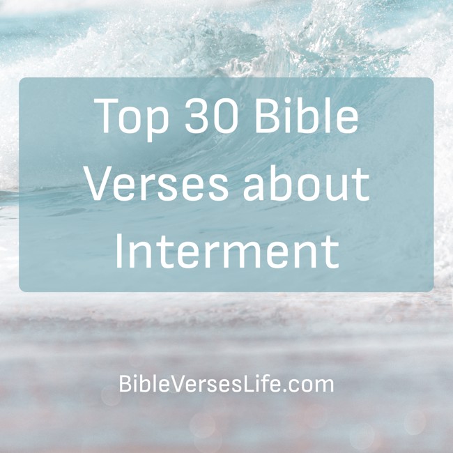 Top 30 Bible Verses about Interment