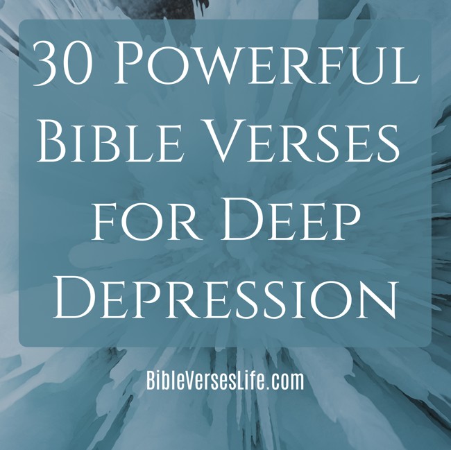 30 Powerful Bible Verses for Deep Depression