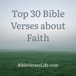 Top 30 Bible Verses about Faith