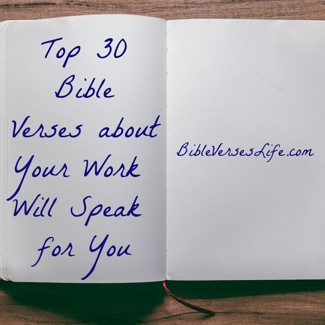 Top 30 Bible Verses about Your Work Will Speak for You