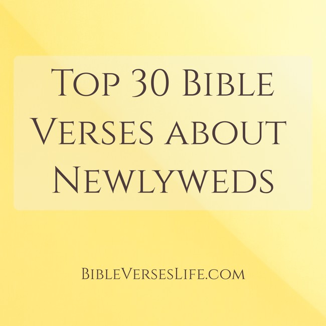 Top 30 Bible Verses about Newlyweds