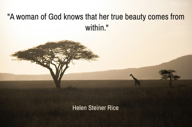 A woman of God knows that her true beauty comes from within. - Helen Steiner Rice