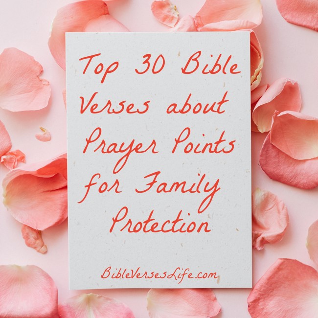 Top 30 Bible Verses about Prayer Points for Family Protection