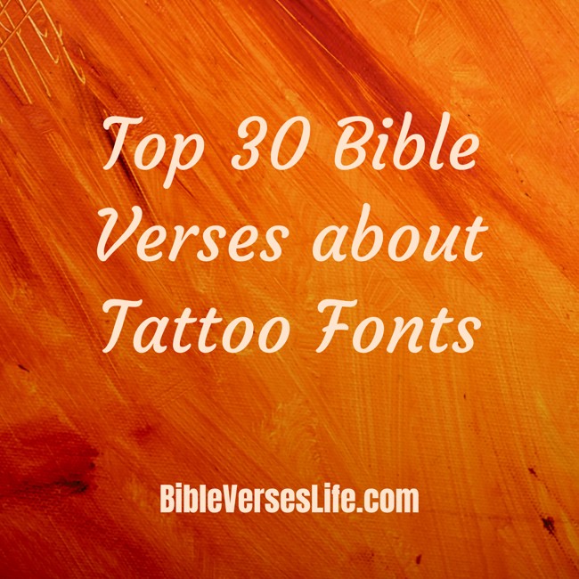 Top 30 Bible Verses about Tattoo Fonts
