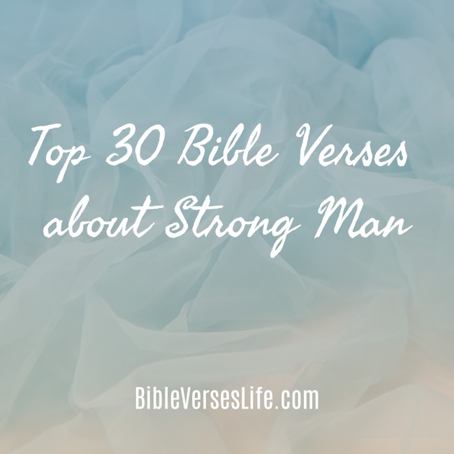Top 30 Bible Verses about Strong Man