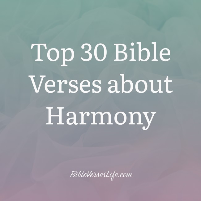 Top 30 Bible Verses about Harmony