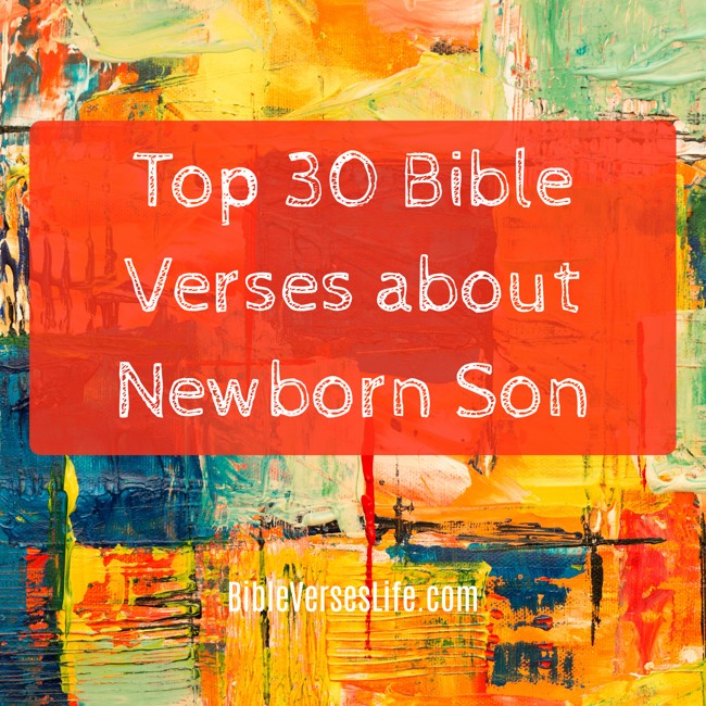 Top 30 Bible Verses about Newborn Son