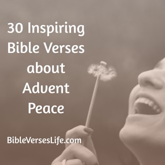 30 Inspiring Bible Verses about Advent Peace