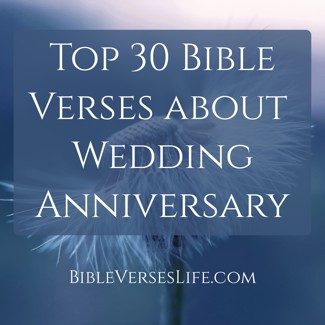 Top 30 Bible Verses about Wedding Anniversary
