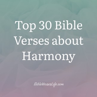 Top 30 Bible Verses about Harmony