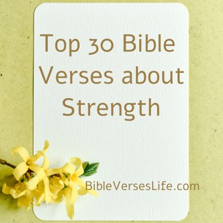Top 30 Bible Verses about Strength