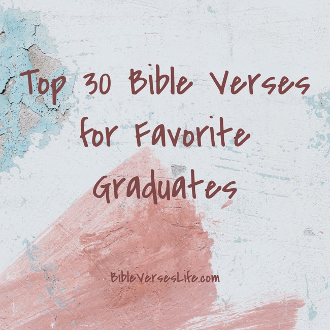 Top 30 Bible Verses for Favorite Graduates