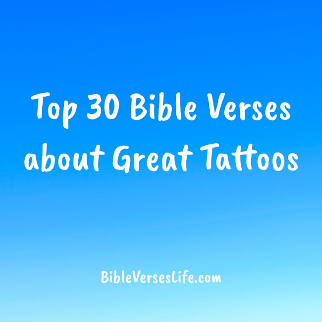 Top 30 Bible Verses about Great Tattoos