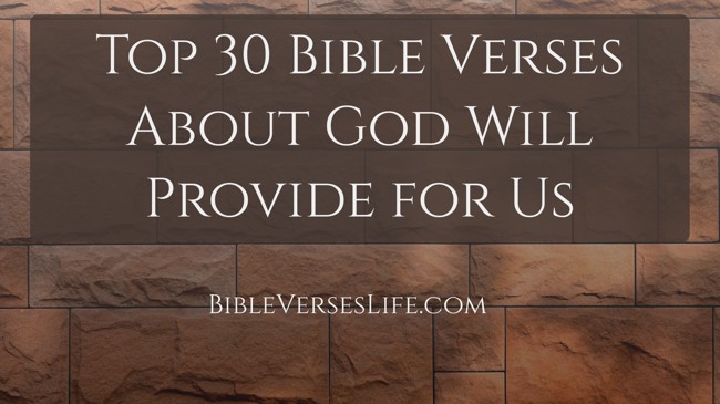 Top 30 Bible Verses About God Will Provide for Us