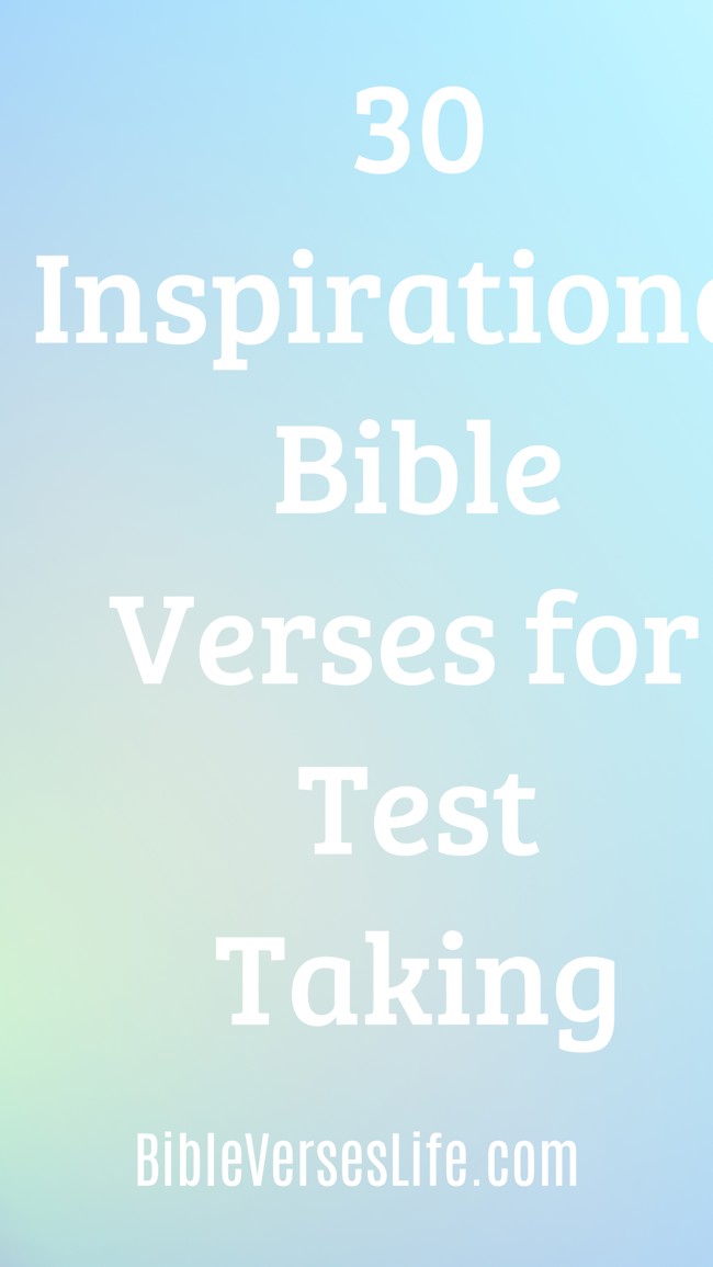 30 Inspirational Bible Verses for Test Taking