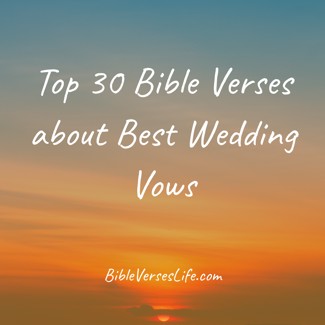 Top 30 Bible Verses about Best Wedding Vows