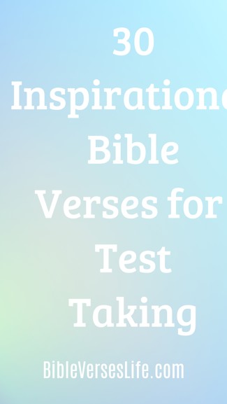 30 Inspirational Bible Verses for Test Taking