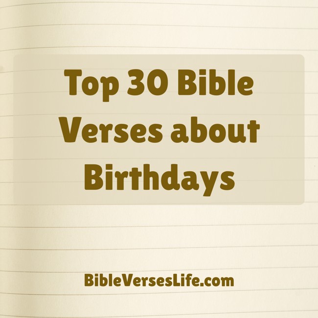 Top 30 Bible Verses about Birthdays