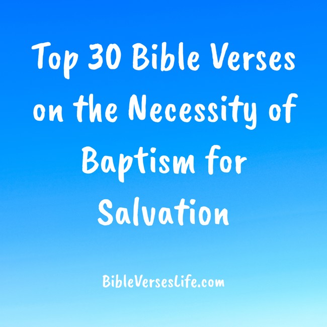 Top 30 Bible Verses on the Necessity of Baptism for Salvation