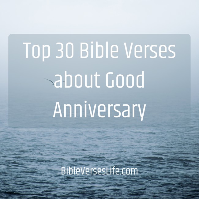 Top 30 Bible Verses about Good Anniversary
