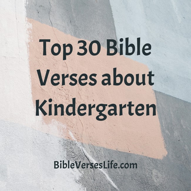 Top 30 Bible Verses about Kindergarten