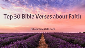 Top 30 Bible Verses about Faith