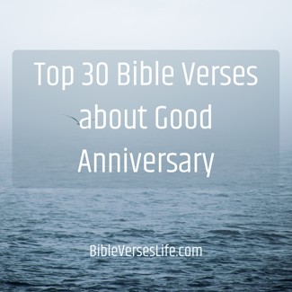 Top 30 Bible Verses about Good Anniversary