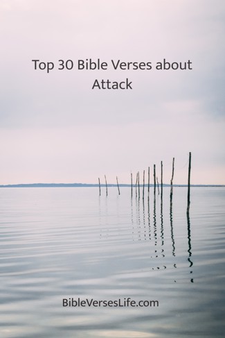 Top 30 Bible Verses about Attack
