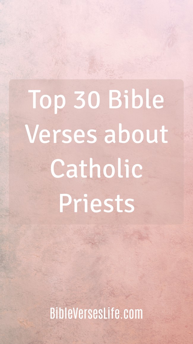Top 30 Bible Verses about Catholic Priests