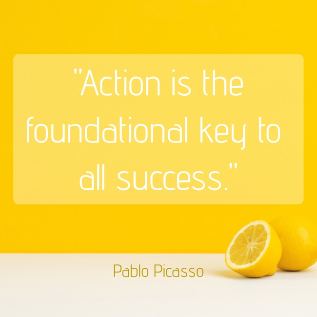 Action is the foundational key to all success. - Pablo Picasso