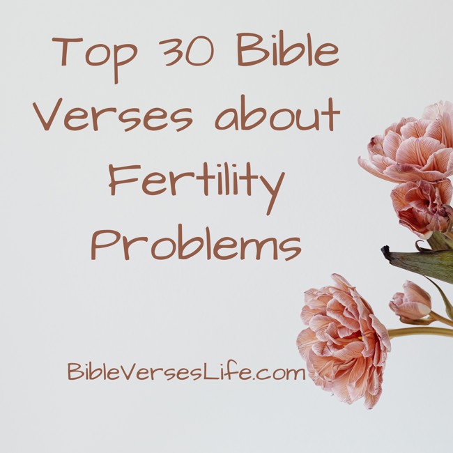 Top 30 Bible Verses about Fertility Problems