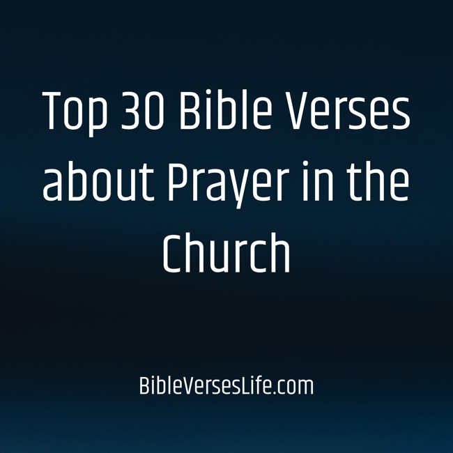 Top 30 Bible Verses about Prayer in the Church