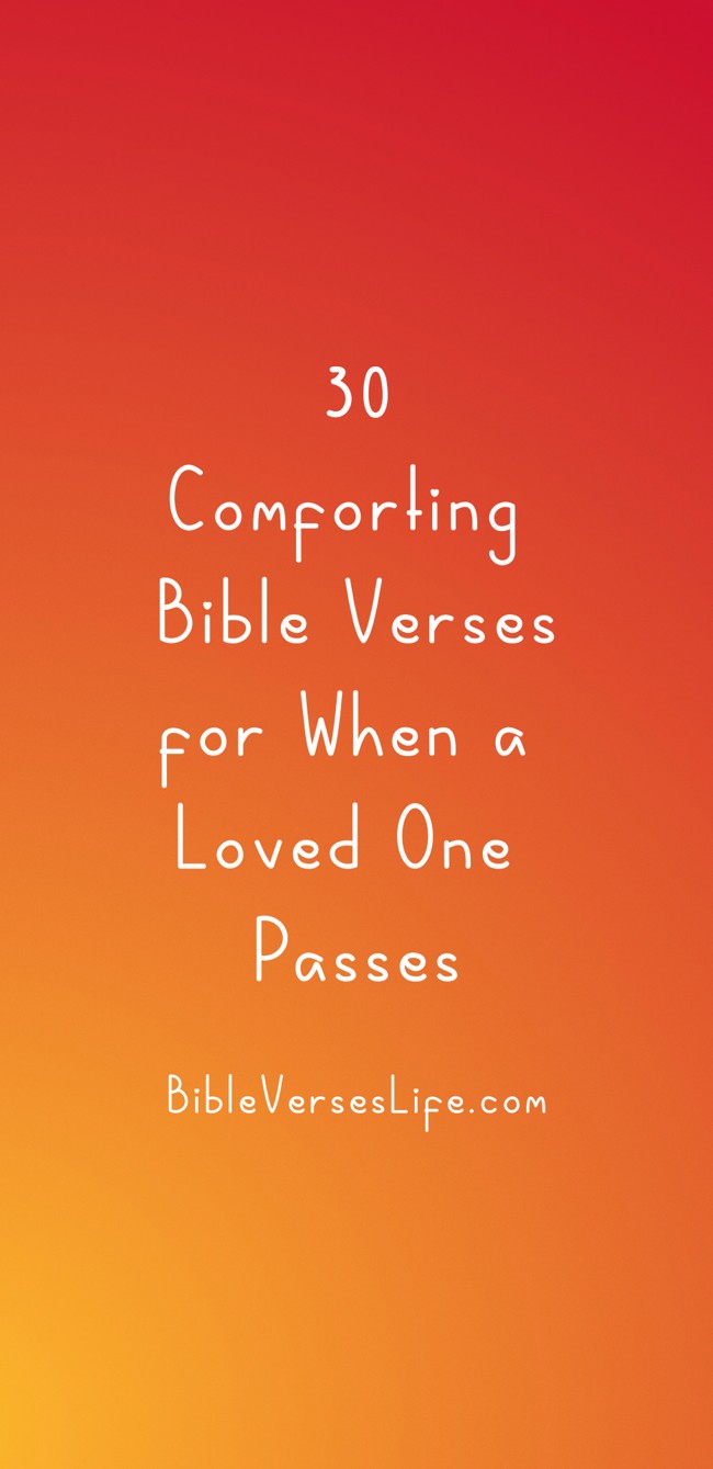 30 Comforting Bible Verses for When a Loved One Passes