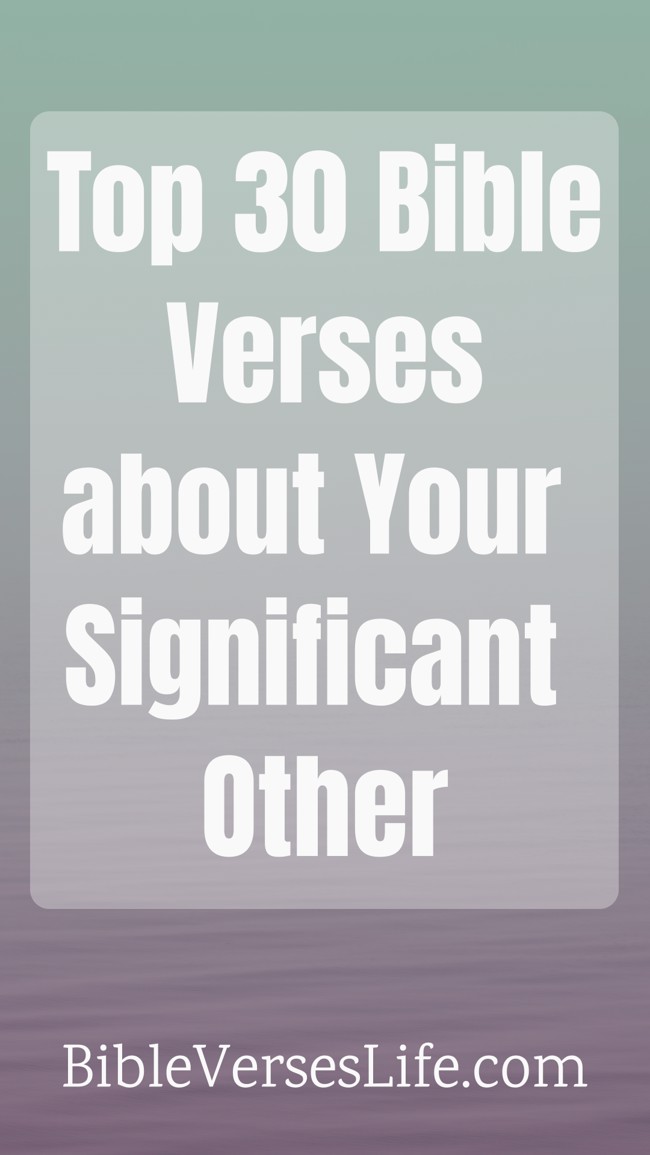 Top 30 Bible Verses about Your Significant Other