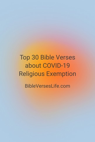 Top 30 Bible Verses about COVID-19 Religious Exemption