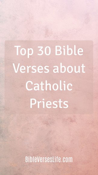 Top 30 Bible Verses about Catholic Priests