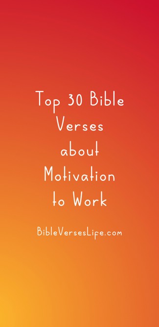 Top 30 Bible Verses about Motivation to Work