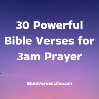 30 Powerful Bible Verses for 3am Prayer