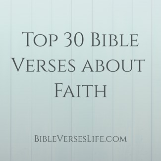 Top 30 Bible Verses about Faith