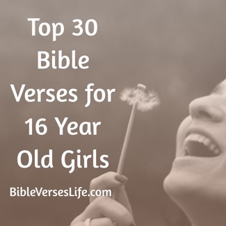 Top 30 Bible Verses for 16 Year Old Girls