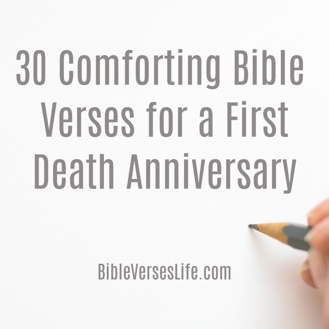 30 Comforting Bible Verses for a First Death Anniversary