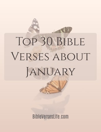 Top 30 Bible Verses about January