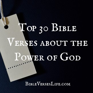 Top 30 Bible Verses about the Power of God